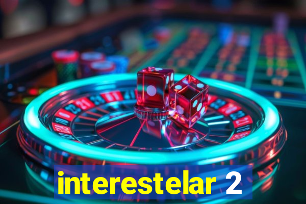 interestelar 2